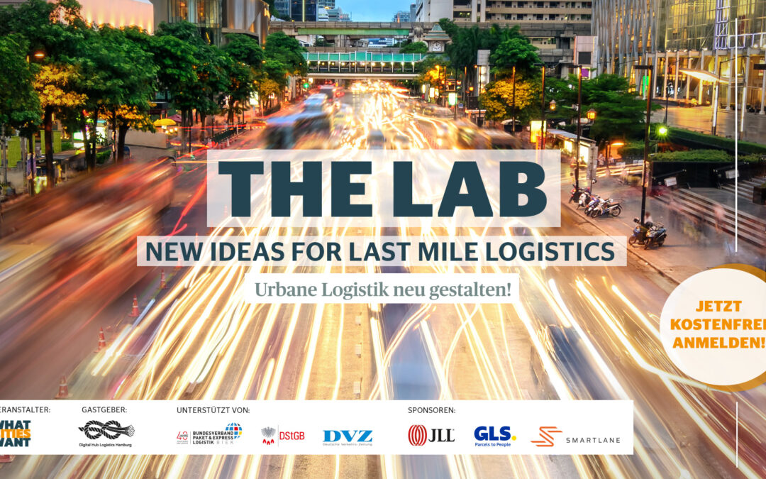 THE LAB – New Ideas for Last Mile Logistics